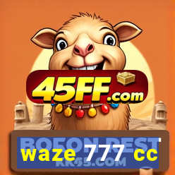 waze 777 cc